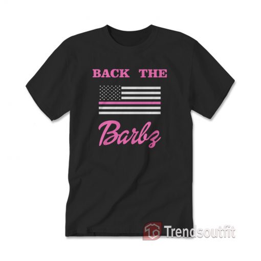 Back The Barbz Flag Love Barbs Loyal Fan T-Shirt