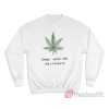 Smoke Weed And Masturbate Sweatshirt