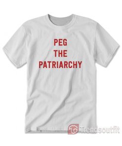 Peg The Patriarchy T-Shirt