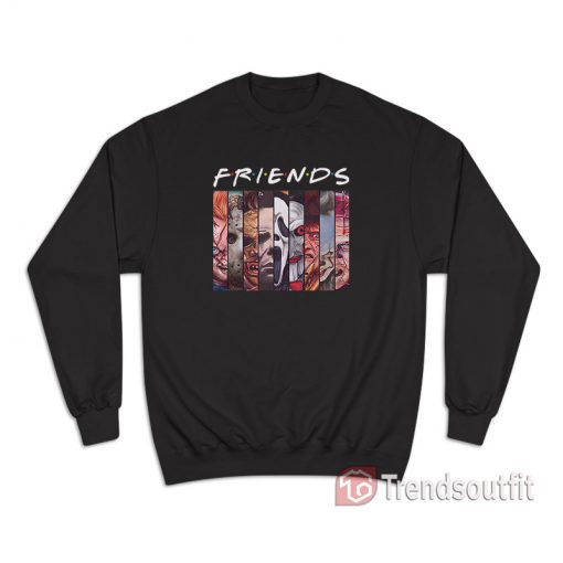 Friends Horror Movie Characters Sweatshirt