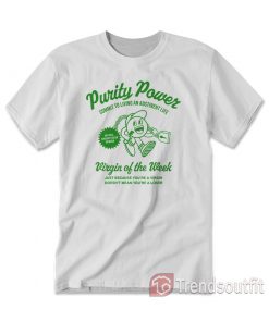 Purity Power Virgin of the Week T-Shirt