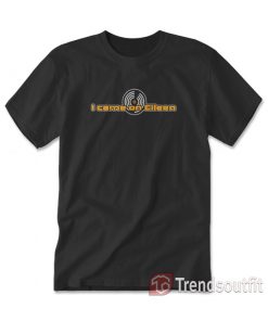 I Came On Eileen T-shirt