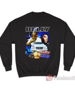 Belly Steady Are You Ready Sweatshirt