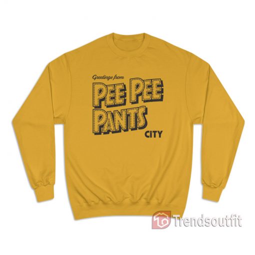 Greetings From Pee Pee Pants City Sweatshirt The Walking Dead