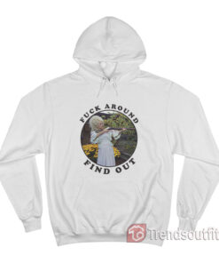 Dolly Parton Fuck Around Find Out Hoodie