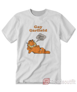 Gay Garfield Shirt Mmm Lasagna And Cock T-Shirt