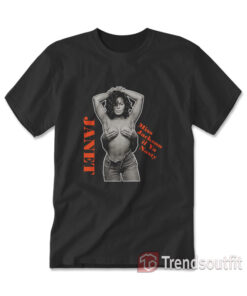 Miss Jackson If Ya Nasty Janet Jackson T-Shirt