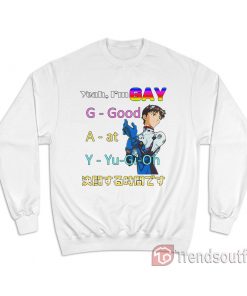 Yeah I'm Gay Good At Yu Gi Oh Sweatshirt White