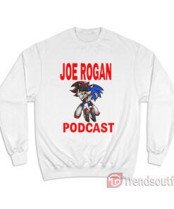 Joe Rogan Podcast Sonic Funny Sweatshirt