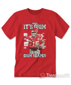 Patrick Mahomes When It’s Grim Be The Grim Reaper T-Shirt Red-White