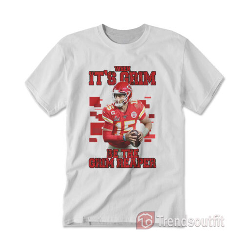 Patrick Mahomes When It’s Grim Be The Grim Reaper T-Shirt White-Red