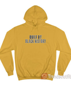 NBA Built By Black History Hoodie