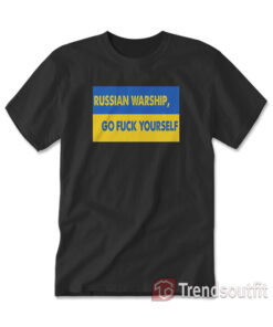 Russian Warship Go Fuck Yourself T-shirt