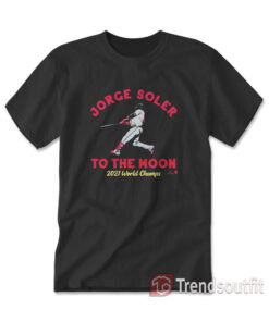 Jorge Soler to the moon Atlanta Braves 2021 World Champions T-shirt