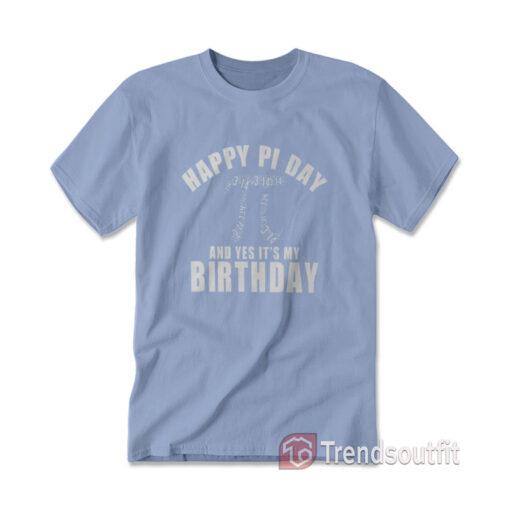 Stephen Curry Happy Pi Day And Yes It's My Birthday T-Shirt