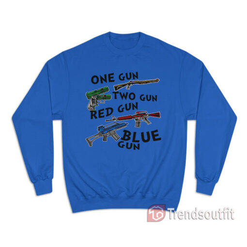 One Gun Two Gun Red Gun Blue Gun Sweatshirt