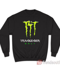 T4T Energy Drink Logo Transgender Only Sweatshirt