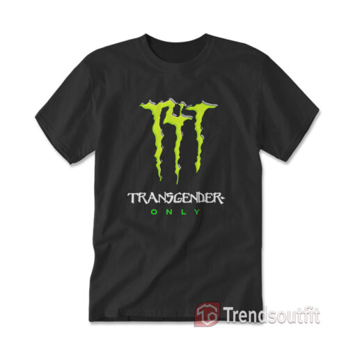 T4T Energy Drink Logo Transgender Only T-Shirt