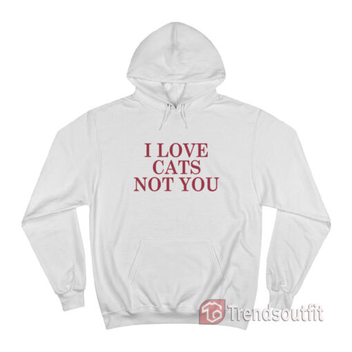 Suho I Love Cats Not You Hoodie