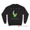 ALAN In Space Nobody Can Hear You In Space Sweatshirt