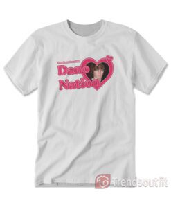 Proud Member of the Dano Nation Joselyn T-Shirt