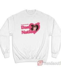 Proud Member of the Dano Nation Joselyn Sweatshirt