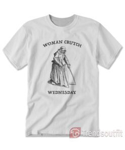 Woman Crutch Wednesday T-shirt