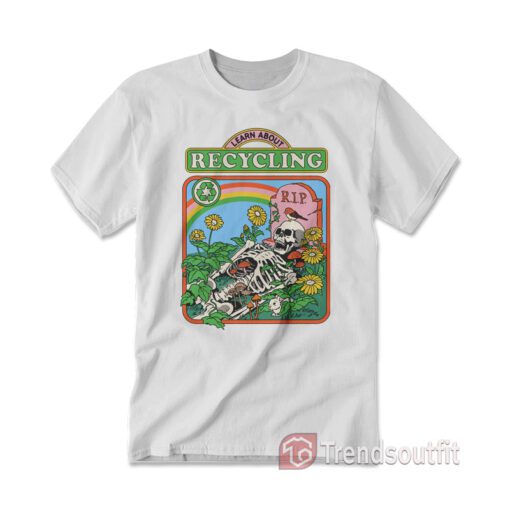Skeleton Learn About Recycling T-shirt
