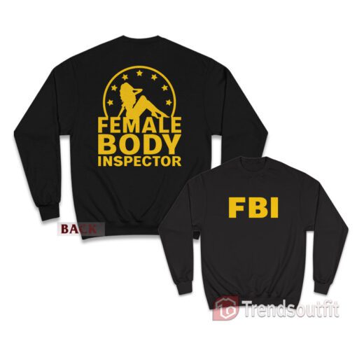 Cobra Kai William Zabka FBI Female Body Inspector Sweatshirt