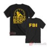Cobra Kai William Zabka FBI Female Body Inspector T-shirt