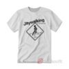 Jaywalking I Could Stop Anytime T-shirt