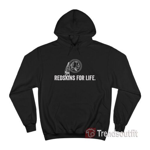 Washington Redskins For Life Hoodie