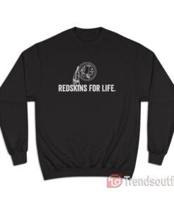 Washington Redskins For Life Sweatshirt