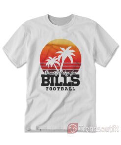 Beautiful Day For Bills Football Sports T-Shirt