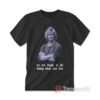 Patrick Swayze - It's Not Tragic To Die Doing What You Love T-shirt