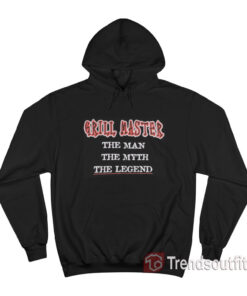 Grill Master The Man The Myth The Legend Hoodie