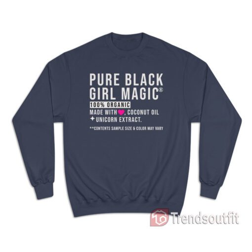 Pure Black Girl Magic Sweatshirt
