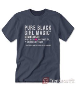 Pure Black Girl Magic T-Shirt