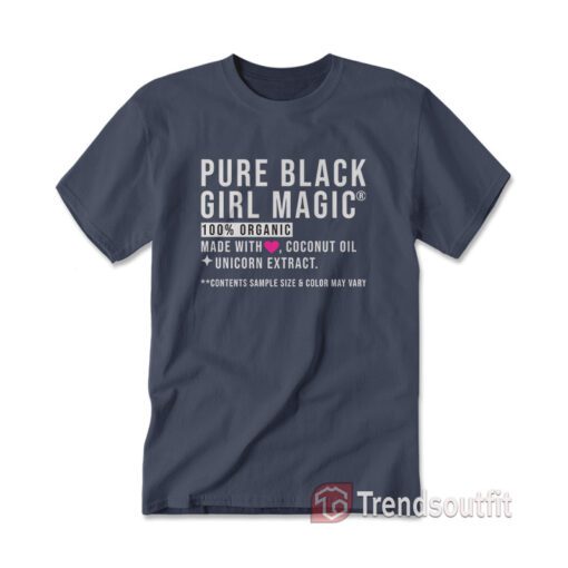 Pure Black Girl Magic T-Shirt