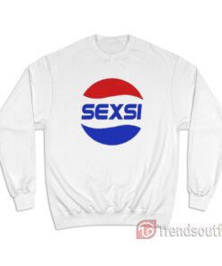 Funny Pepsi Sexsi Sexy Parody Sweatshirt