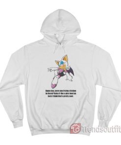 Rouge The Bat Damn Boy Were You Frying Chicken In There Hoodie