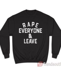 Roman Rape Everyone And Leave Sweatshirt