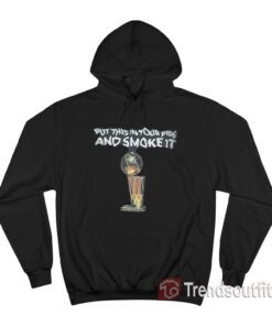 Denver Nuggets Put This In Your Pipe And Smoke It Hoodie