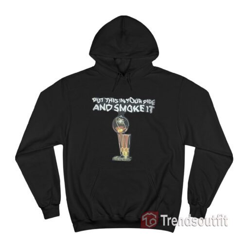 Denver Nuggets Put This In Your Pipe And Smoke It Hoodie