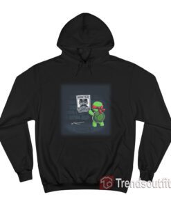 Funny Wanted For Crimes Against Turtles Hoodie