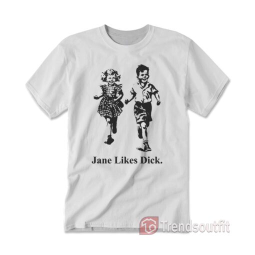 Scott Foresman Jane Likes Dick T-Shirt