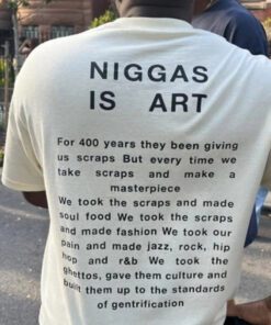 Niggas Is Art For 400 Years They Been Giving Us Scraps T-Shirt