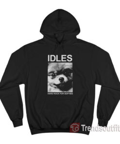 Idles Hard Rock for Softies Hoodie