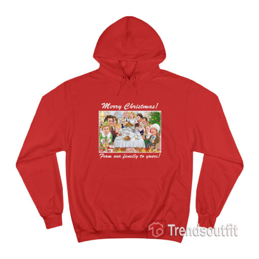 Classic Movie Merry Christmas From Our Family To Yours Hoodie