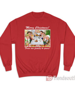 Classic Movie Merry Christmas From Our Family To Yours Sweatshirt